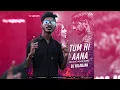 Download Lagu TUM HI AANA (MELODIC HOUSE REMIX) DJ NILANJAN