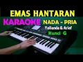Download Lagu EMAS HANTARAN - Yollanda \u0026 Arief | KARAOKE Nada Pria || Lagu Pop Melayu