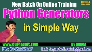 Advanced Python Python Generators in Simple Way by Durga On 20-09-2018