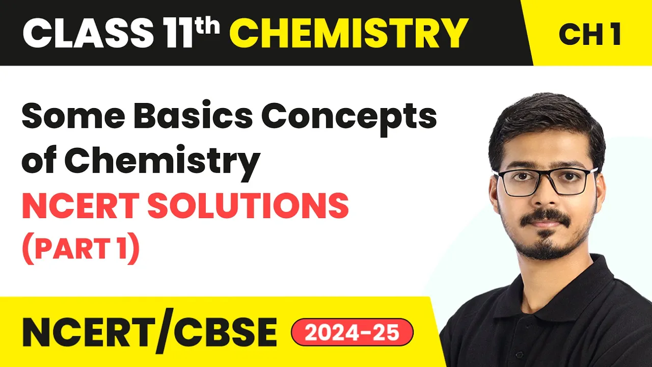 Some Basic Concepts of Chemistry - NCERT Solutions (Part 1) | Class 11 Chemistry Ch 1 | CBSE 2025-26