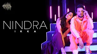 IKKA - Nindra (Lyric Video) | Kangna Sharma, The PropheC, Robby Singh | VYRLOriginals | NewSong 2020