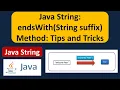 Java String endsWith String suffix Method Tips and Tricks Java Tutorial