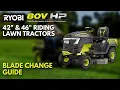 How to Change the Blade on the RYOBI 80V 42 46 Riding Lawn Tractors