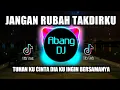 Download Lagu DJ TUHAN KU CINTA DIA KU INGIN BERSAMANYA | JANGAN RUBAH TAKDIRKU REMIX 2021 FULL BASS VIRAL TIKTOK