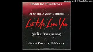 dj snake ft justin bieber sean paul u0026 r kelly let me love you remix 