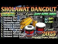 Download Lagu SHOLAWAT TERBAIK FULL ALBUM TERBARU 2025 | SHOLAWAT JIBRIL, NARIYAH, BUSYRO | SHOLAWAT TERBARU 2025