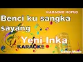 Download Lagu Yeni Inka - Benciku Sangka Sayang Karaoke Lirik | Koplo // cafekaraoke