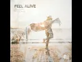 Feel alive