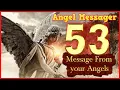 Angel Number 53 Meaning connect with your angels and guides
