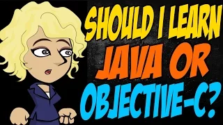 Should I Learn Java or Objective-C
