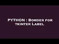 PYTHON Border for tkinter Label