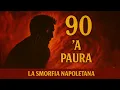 Fear - The Meaning of the Number 90 in the Neapolitan Smorfia