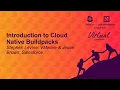 Introduction to Cloud Native Buildpacks - Stephen Levine VMware Jesse Brown Salesforce