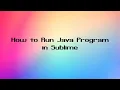 Run Java on Sublime Windows