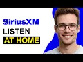How To Listen to SiriusXM at Home WORKING 2026