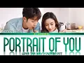 Download Lagu Portrait Of You - James Lee (李铢衔) | Love The Way You Are (爱情应该有的样子) OST | English 歌词