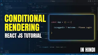 Conditional Rendering in React React JS Tutorial In Hindi Frontend Development Course