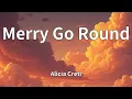 Alicia Creti - Merry Go Round (Lyrics)