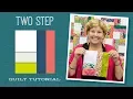 Make a Two Step Quilt with Jenny