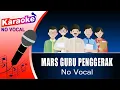 Download Lagu MARS GURU PENGGERAK - KARAOKE NO VOCAL