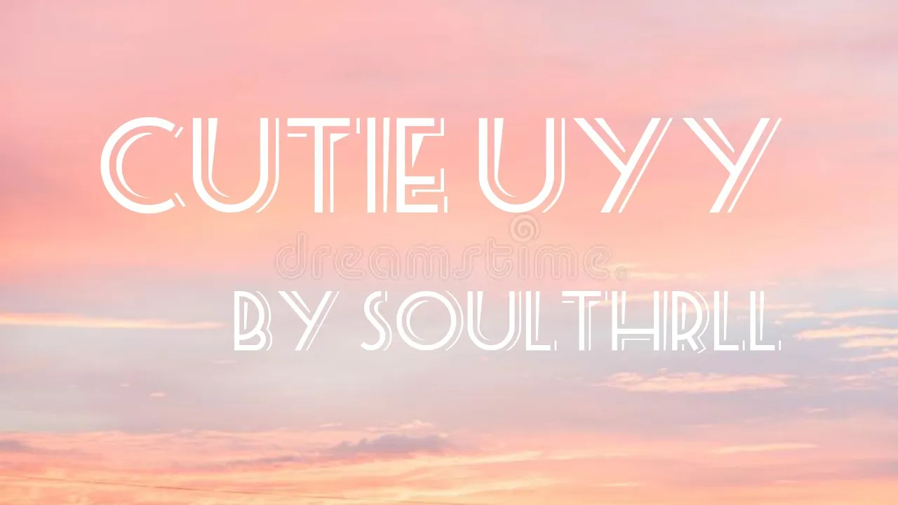 Cutie Uyy - Soulthrll (slow version)