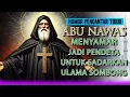 Lagu ABU NAWAS MENYAMAR JADI PENDETA UNTUK SADARKAN PARA ULAMA SOMBONG II CERITA PENGANTAR TIDUR