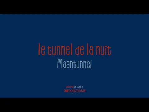 Le Tunnel de la nuit | The Night Tunnel | Maantunnel - Extrait