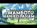 Download Lagu DJ NAN KO PAHAM X MAMBOTU FULL SONG STYLE KONDANG MENGKANE VIRAL TIKTOK TERBARU 2025