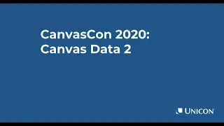 CanvasCon Online 2020 - A Conversation about Canvas Data 2