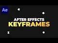 Keyframe Basics Transform Animations in After Effects - AE Basics Tutorial Series