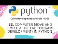 Computer move and simple AI Tic Tac Toe Game Development in Python