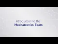 Introduction to the Mechatronics Exam