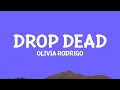 Olivia Rodrigo - drop dead