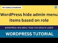 Show different menus to logged in users in WordPress WordPress hide admin menu items based on role