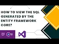 How to view the SQL generated by the Entity Framework Core Enable Sensitive Data Logging