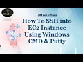 How to connect EC2 instance using SSH with windows command prompt and putty
