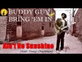 Buddy Guy - Ain't No Sunshine [feat. Tracy Chapman] (Kostas A~171)