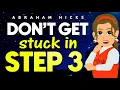 Don t Get STUCK in Step 3 - Abraham Hicks 2024