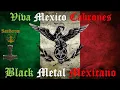 Download Lagu MI COLECCIÓN BLACK METAL MEXICANO ! . Víva México Cabrones !