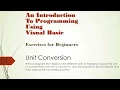 Introduction To Programming Using Visual Basic - Unit Conversion