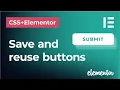 Save and reuse buttons on your website using Elementor Pro button templates Elementor tutorial