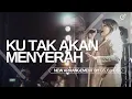 KU TAK AKAN MENYERAH | Cover | GSJS MUSIC