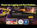 login failed please try logging out first Problem free fire FF Platform login failed problem Solve