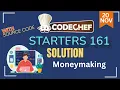 Moneymaking CodeChef Starters 161 CodeChef Solution