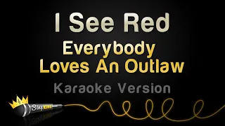 Everybody Loves An Outlaw I See Red Karaoke Version 