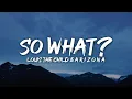 Lagu Louis The Child - So What (Lyrics) ft. A R I Z O N A