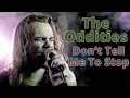 Download Lagu The Oddities - Don't Tell Me To Stop