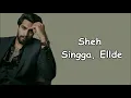 SHEH | SINGGA | ELLDE FAZILKA | LYRICS | LATEST PUNJABI SONG