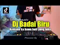 Download Lagu DJ KEMANA KUBAWA HATI YANG MERANA - DJ BADAI BIRU VIRAL TIKTOK