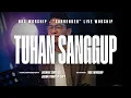 Download Lagu Tuhan Sanggup - NDC Worship | Live from \